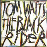 The black rider - TOM WAITS