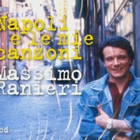 Napoli e le mie canzoni - MASSIMO RANIERI