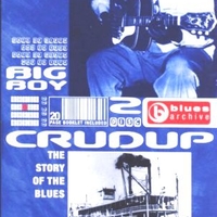 Blues archive chapter 8 - ARTHUR BIG BOY CRUDUP