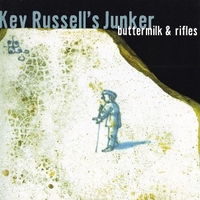 Buttermilk & rifles - KEV RUSSELL'S JUNKER