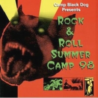 Rock & roll summer camp 98 - CAMP BLACK DOG presents (various)