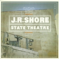 State theatre - J.R. SHORE