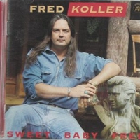 Sweet baby Fred - FRED KOLLER