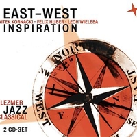 East-west inspiration (Klezmer jazz classical) - WITEK KORNACKI / FELIX HUBER / LECH WIELEBA