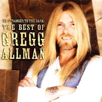 No stranger to the dark: the best of Gregg Allman - GREGG ALLMAN