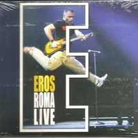 Eros Roma live - EROS RAMAZZOTTI