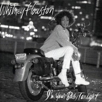 I'm your baby tonight - WHITNEY HOUSTON