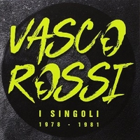 I singoli 1978 - 1981 - VASCO ROSSI