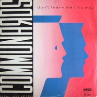 Don't leave me this way (6:25) - COMMUNARDS