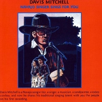 Navajo singer sings for you - DAVIS MITCHELL