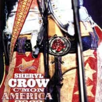 C'mon America 2003 - SHERYL CROW