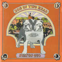 Dog of two head - STATUS QUO
