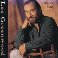 When you're in love - LEE GREENWOOD