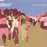 Hey boy hey girl (3 tracks) - CHEMICAL BROTHERS