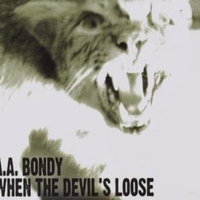 When the devil's loose - A.A. BONDY