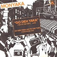 Go deh yaka (Go to the top) (edit) / Go deh yaka (Go to the top) (Instrumental dub) - MONYAKA