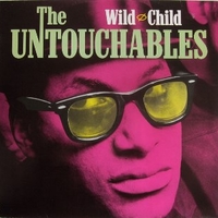 Wild child - UNTOUCHABLES