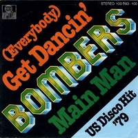 (Everybody) Get dancin' / Main man - BOMBERS