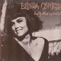 Half the world / Only a dream - BELINDA CARLISLE