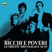 Le origini - Discografia '64/'69 - RICCHI E POVERI