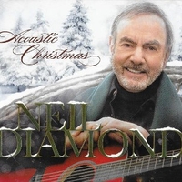 Acoustic Christmas - NEIL DIAMOND
