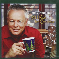 All I want for Christmas - TOMMY EMMANUEL