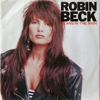 Tears in the rain \ A heart of you - ROBIN BECK
