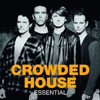 Essential - CROWDED HOUSE