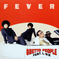 Fever (radio mix+album version) - GHETTO PEOPLE feat. L-VIZ