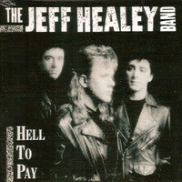 Hell to pay - JEFF HEALEY