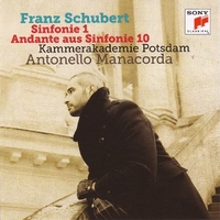 Sinfonien 1 & 10 - Franz SCHUBERT (Antonello Manacorda)