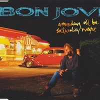 Someday I'll be saturday night (4 tracks) - BON JOVI