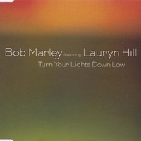 Turn your lights down low (4 tracks) - BOB MARLEY / Lauryn Hill