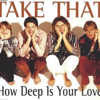 "How deep is your love" (3 tracks) - TAKE THAT