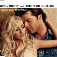 Nobody wants to be lonely (3 tracks + 1 video) - RICKY MARTIN / CHRISTINA AGUILERA
