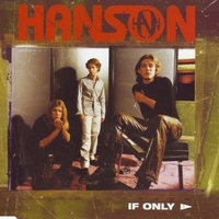 If only (3 tracks + 1 video) - HANSON