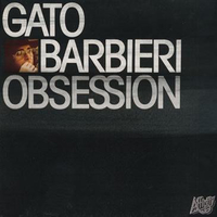 Obsession - GATO BARBIERI