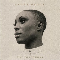 Sing to the moon - LAURA MVULA
