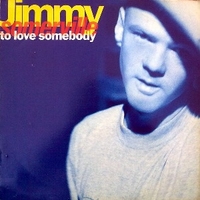 To love somebody \ Rain \ Why? - JIMMY SOMERVILLE