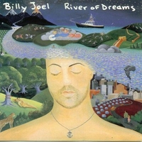 River of dreams - BILLY JOEL