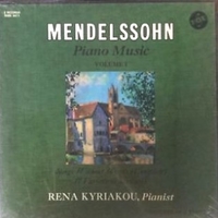 Piano music volume I - Songs without  words (complete)  17 variations serieuses - Felix MENDELSSOHN (Rena Kyriakou)