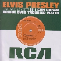 If I can dream \ Bridge over trouble water - ELVIS PRESLEY