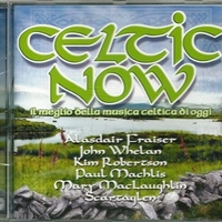 Celtic now - Il meglio della musica celtica di oggi - VARIOUS