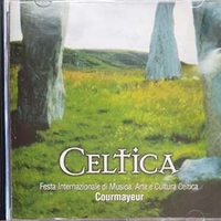Celtica volume 19 - Festa internazionale di musica, arte e cultura celtica Courmayeur - VARIOUS